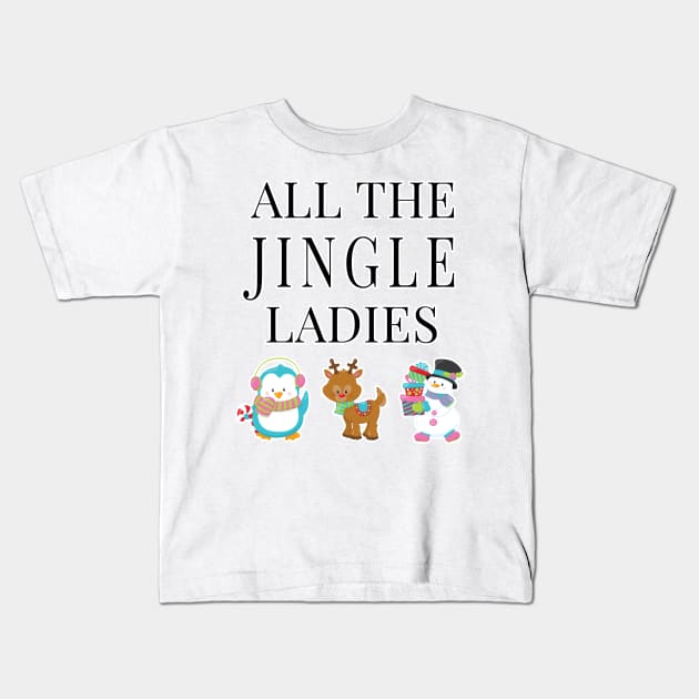 All the Jingle Ladies Kids T-Shirt by Melanificent1